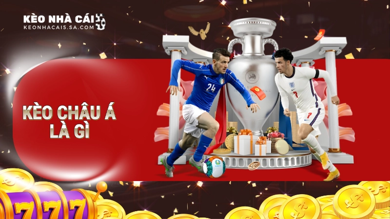 kèo châu á là gì